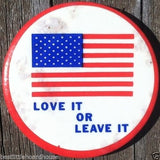 LOVE IT or LEAVE IT Vietnam USA Pin 1960s