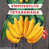 TRY A BANANA BUY A BANANA Hanging Grocery Poster 1950s