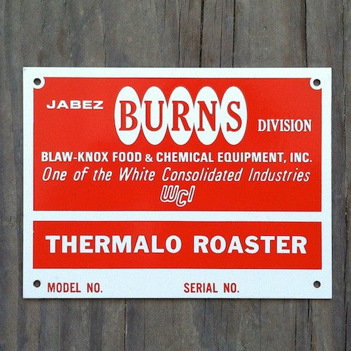 BURNS EQUIPMENT THERMALO ROASTER Metal Sign 1950s