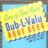 DUB-L-VALU ROOT BEER Store Soda Topper Sign 1940s